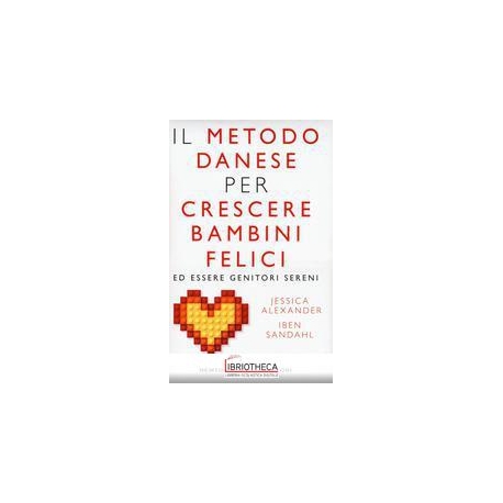 IL METODO DANESE PER CRESCERE BAMBINI FELICI