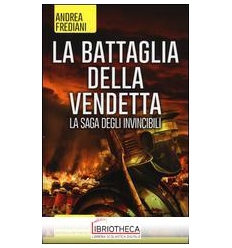 LA BATTAGLIA DELLA VENDETTA LA SAGA DEGLI INVINCIBIL