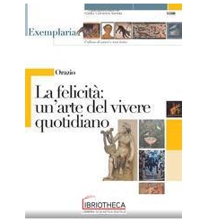 FELICITA UN'ARTE DEL VIVERE QUOTIDIANO