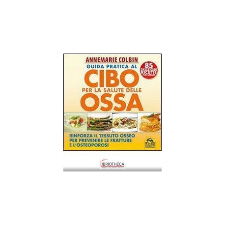 GUIDA PRATICA CIBO PER OSSA