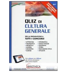 QUIZ DI CULTURA GENERALE. PER LA PREPARAZIONE A TUTT