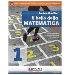 BELLO DELLA MATEMATICA ED. ANNUALE BASE MYLAB 1 ED. MISTA