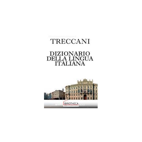 TRECCANI 2017. DIZIONARIO DELLA LINGUA ITALIANA