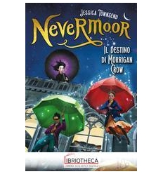 DESTINO DI MORRIGAN CROW. NEVERMOOR