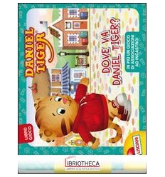 DANIEL TIGER LIBROGIOCO PLUS DOVE VA DAN