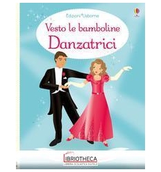 DANZATRICI. VESTO LE BAMBOLINE. CON ADES