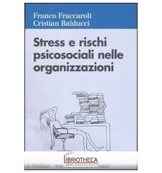 STRESS E RISCHI PSICOSOCIALI NELLE ORGAN