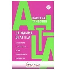 LA MAMMA DI ATTILA