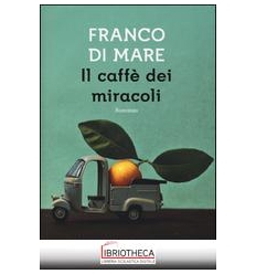 IL CAFFÈ DEI MIRACOLI