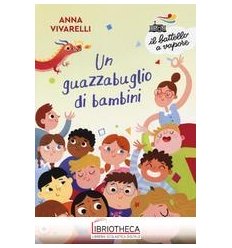 UN GUAZZABUGLIO DI BAMBINI