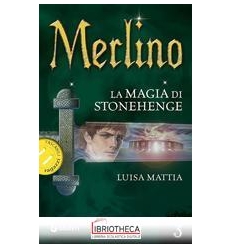 MERLINO. LA MAGIA DI STONEHENGE