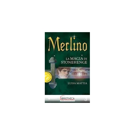 MERLINO. LA MAGIA DI STONEHENGE