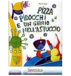 PIZZA PIDOCCHI E UN GENIO NELL'ASTUCCIO