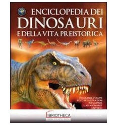 ENCICLOPEDIA DEI DINOSAURI E DELLA VITA PREISTO...