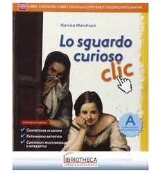 SGUARDO CURIOSO CLIC ED. ACTIVEBOOK A+B ED. MISTA