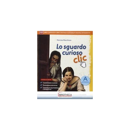 SGUARDO CURIOSO CLIC ED. ACTIVEBOOK A+B ED. MISTA