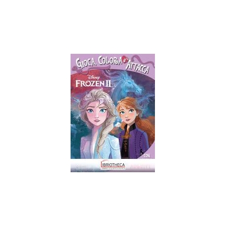 ATTACCA LE PRINCIPESSE - FROZEN 2. GIOCA, COLORA E A