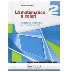 LA MATEMATICA A COLORI EDIZIONE AZZURRA 2