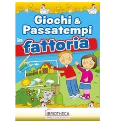 GIOCHI & PASSATEMPI IN FATTORIA