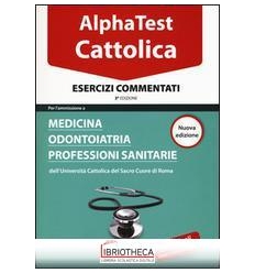 I TEST PER LA CATTOLICA. ESERCIZIARIO