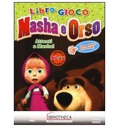 MASHA E ORSO. ATTENTI A MASHA.