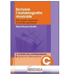 SCRIVERE L'AUTOBIOGRAFIA MUSICALE. DAL RICORDO VOLON