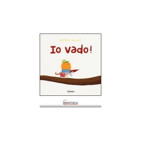 IO VADO!