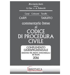 COMMENTARIO CODICE PROCEDURA CIVILE ESAME 2016