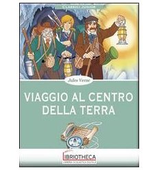 CLASSICI JUNIOR - VIAGGIO AL CENTRO DELLA TERRA