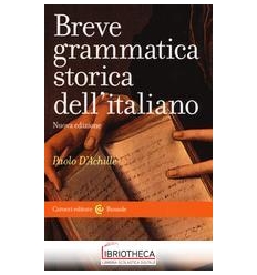 BREVE GRAMMATICA STORICA ITA