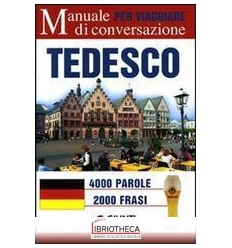 TEDESCO PER VIAGGIARE. MANUALE DI CONVERSAZIONE