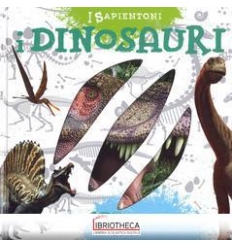 DINOSAURI. OLTRE 100 COSE DA SAPERE SUI DINOSAURI. E