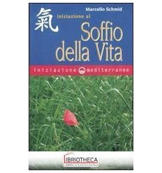 INIZIAZIONE AL SOFFIO DELLA VITA