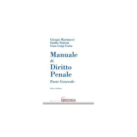 MANUALRE DI DIRITTO PENALE PARTE GENERALE