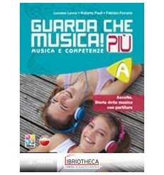 GUARDA CHE MUSICA PI A+B ED. MISTA