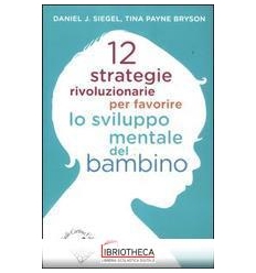 12 STRATEGIE RIVOLUZIONARIE PER FAVORIRE LO SVILUP