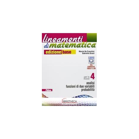 LINEAMENTI DI MATEMATICA ED. BASE 4