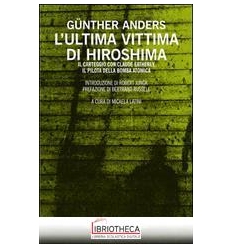 L ULTIMA VITTIMA DI HIROSHIMA