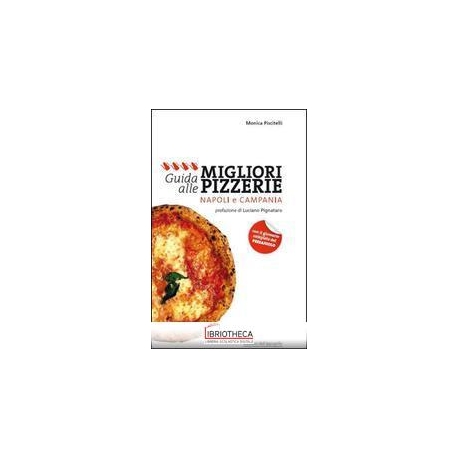 GUIDA ALLE MIGLIORI PIZZERIE NAPOLI E CAMPANIA