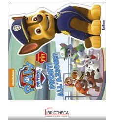 PRONTI ALL'AZIONE!-PAW PATROL