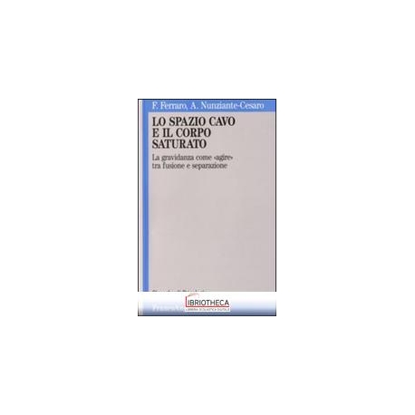 SPAZIO CAVO E IL CORPO SATURATO. LA GRAVIDANZA COME