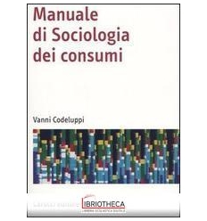 MANUALE DI SOCIOLOGIA CONSUMI