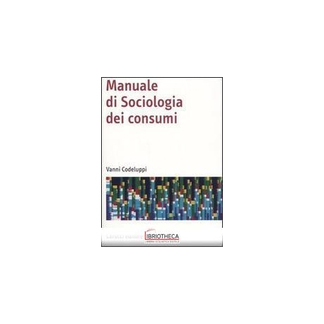 MANUALE DI SOCIOLOGIA CONSUMI