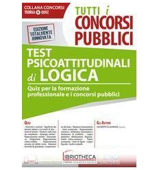 TEST PSICOATTITUDINALI DI LOGICA - RACCOLTA DI QUIZ