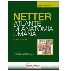 ATLANTE ANATOMIA UMANA -INFERMIERISTICA