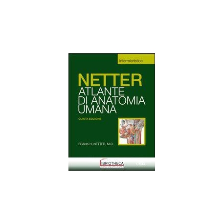 Netter. Atlante di anatomia umana : Netter, Frank H.: : Libri