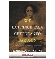 ZO, LA PRINCIPESSA CHE INCANTÒ BAKUNIN.