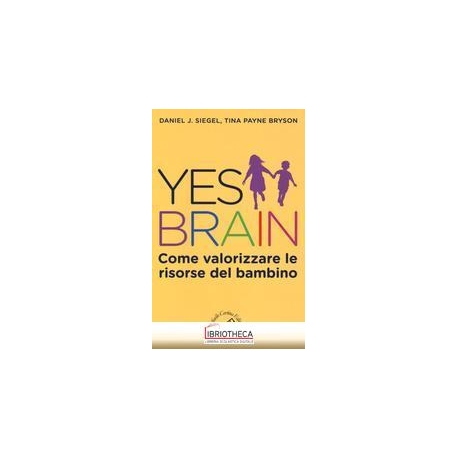 YES BRAIN. COME VALORIZZARE LE RISORSE DEL BAMBINO