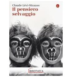 PENSIERO SELVAGGIO (IL)