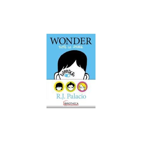 WONDER. TUTTE LE STORIE